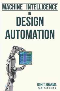 Machine Intelligence in Design Automation