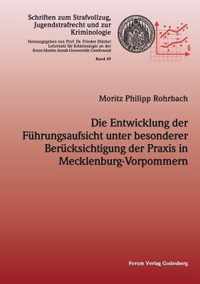 Die Entwicklung der Fuhrungsaufsicht unter besonderer Berucksichtigung der Praxis in Mecklenburg-Vorpommern