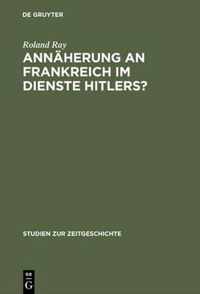 Annaherung an Frankreich im Dienste Hitlers?