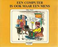 Een computer is ook maar een mens