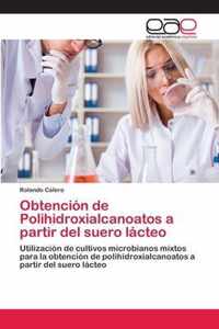 Obtencion de Polihidroxialcanoatos a partir del suero lacteo