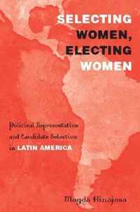 Selecting Women, Electing Women