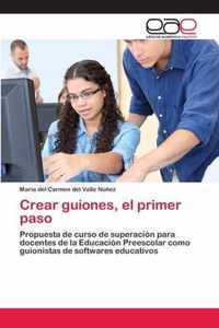 Crear guiones, el primer paso