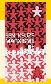 Een keuze marxisme of christendom