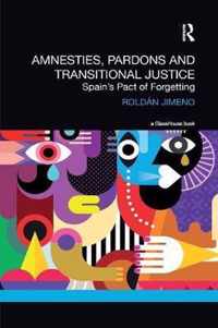 Amnesties, Pardons and Transitional Justice