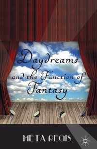 Daydreams and the Function of Fantasy