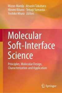 Molecular Soft-Interface Science: Principles, Molecular Design, Characterization and Application