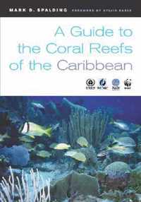 A Guide to the Coral Reefs of the Caribbean