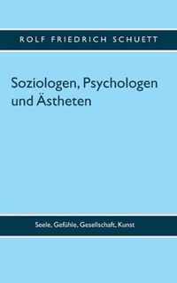 Soziologen, Psychologen und AEstheten