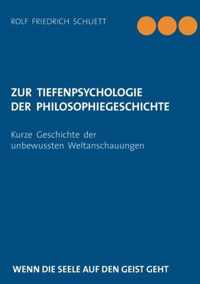 Zur Tiefenpsychologie der Philosophiegeschichte