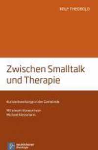 Zwischen Smalltalk und Therapie