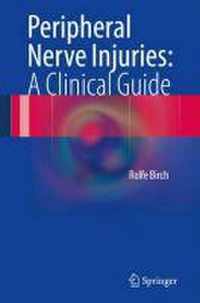 Peripheral Nerve Injuries: A Clinical Guide