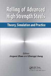 Rolling of Advanced High Strength Steels: Theory, Simulation and Practice