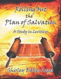 Rolling Out the Plan of Salvation