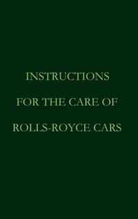 Instructions for the care of Rolls-Royce Cars