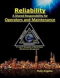 Reliability - A Shared Responsibility for Operators and Maintenance