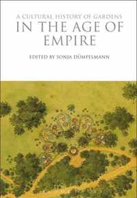 Cultural History of Gardens in the Age of Empire