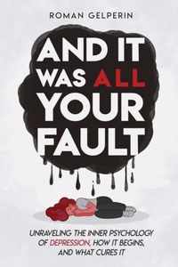 And It Was All Your Fault