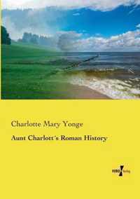 Aunt Charlotts Roman History