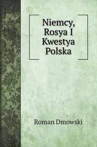 Niemcy, Rosya I Kwestya Polska