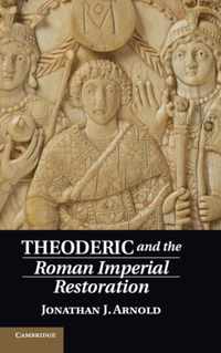 Theoderic and the Roman Imperial Restoration