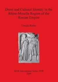 Dress and Cultural Identity in the Rhine-Moselle Region of the Roman Empire