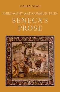 Philosophy and Community in Seneca's Prose