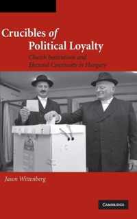 Crucibles of Political Loyalty