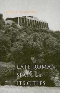 Late Roman Spain and Its Cities