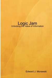 Logic Jam - Unlocking the Value of Information