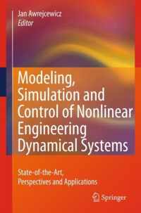 Modeling, Simulation and Control of Nonlinear Engineering Dynamical Systems