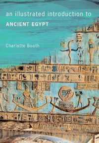 An Illustrated Introduction to Ancient Egypt