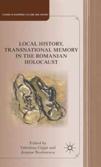 Local History, Transnational Memory in the Romanian Holocaust