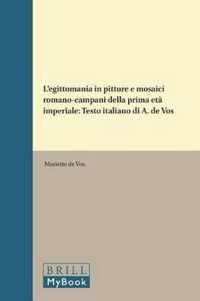 L'Egittomania in Pitture E Mosaici Romano-Campani Della Prima Eta Imperiale: Testo Italiano Di A. de Vos