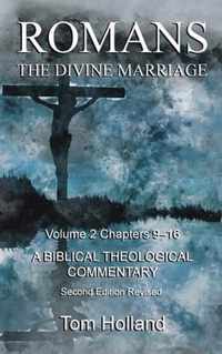 Romans The Divine Marriage Volume 2 Chapters 9-16