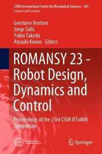 ROMANSY 23 - Robot Design, Dynamics and Control