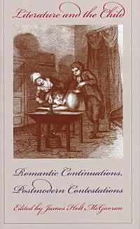 Literature and the Child: Romantic Continuations, Postmodern Contestations