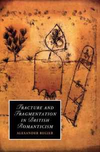 Fracture and Fragmentation in British Romanticism