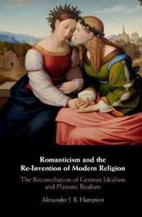 Romanticism and the Re-Invention of Modern Religion