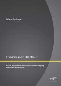 Trinkwasser Blackout