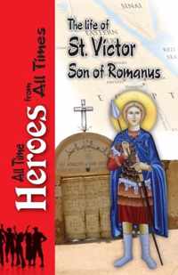 The Life of Saint Victor Son of Romanus