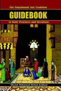 Naqshbandi Sufi Tradition Guidebook Of D