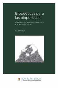 Biopoeticas para las biopoliticas