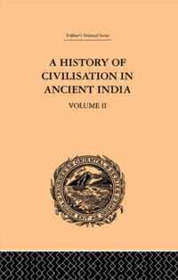 A History Of Civilisation In Ancient India: Based On Sanscrit Literature: Volume II