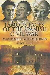 Famous Faces of the Spanish Civil War