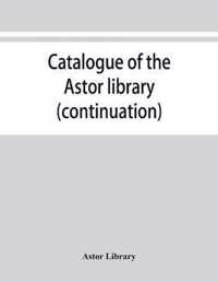 Catalogue of the Astor library (continuation). Authors and books E-K