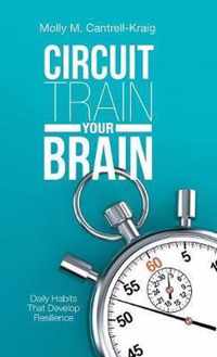 Circuit Train Your Brain