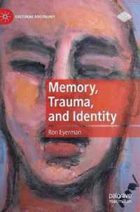 Memory, Trauma, and Identity