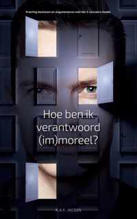 Hoe ben ik verantwoord (im)moreel?