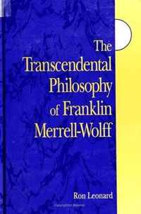 The Transcendental Philosophy of Franklin Merrell-Wolff